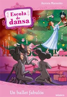 ESCOLA DE DANSA 12. UN BALLET FABULÓS | 9788424641160 | MARSOTTO, AURORA | Cooperativa Cultural Rocaguinarda
