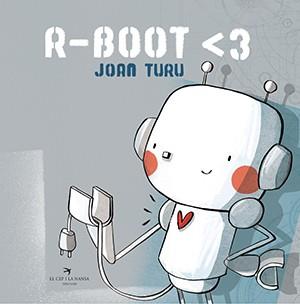 R-BOOT <3 | 9788417756802 | TURU SÀNCHEZ, JOAN | Cooperativa Cultural Rocaguinarda