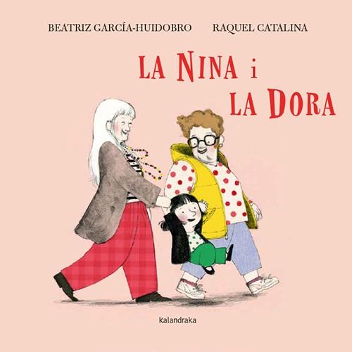 NINA I LA DORA, LA | 9788410387355 | GARCÍA-HUIDOBRO, BEATRIZ | Cooperativa Cultural Rocaguinarda