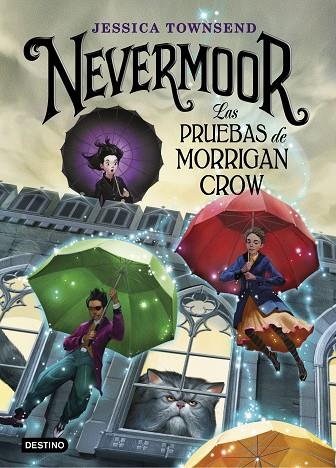 NEVERMOOR. LAS PRUEBAS DE MORRIGAN CROW | 9788408187646 | TOWNSEND, JESSICA | Cooperativa Cultural Rocaguinarda