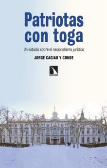 PATRIOTAS CON TOGA | 9788413528656 | CAGIAO Y CONDE, JORGE | Cooperativa Cultural Rocaguinarda