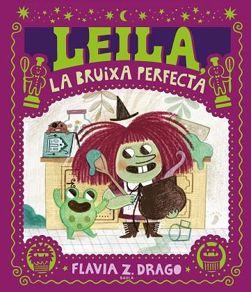 LEILA, LA BRUIXA PERFECTA | 9788447953424 | DRAGO, FLAVIA Z. | Cooperativa Cultural Rocaguinarda