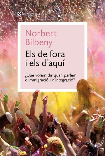 DE FORA I ELS D'AQUÍ, ELS | 9788410009424 | BILBENY, NORBERT | Cooperativa Cultural Rocaguinarda