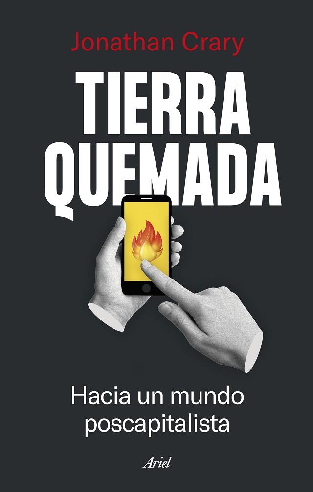 TIERRA QUEMADA | 9788434435841 | CRARY, JONATHAN | Cooperativa Cultural Rocaguinarda