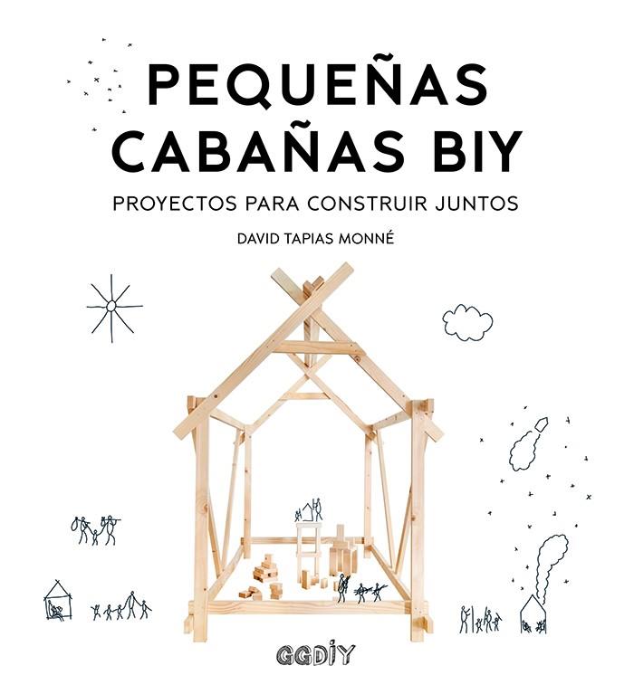 PEQUEÑAS CABAÑAS BIY | 9788425231988 | TAPIAS MONNÉ, DAVID | Cooperativa Cultural Rocaguinarda