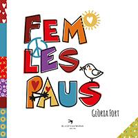 FEM LES PAUS | 9788417000998 | FORT MIR, GLÒRIA | Cooperativa Cultural Rocaguinarda