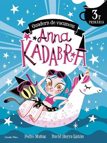 ANNA KADABRA. QUADERN DE VACANCES. 3R DE PRIMÀRIA | 9788413891965 | MAÑAS, PEDRO | Cooperativa Cultural Rocaguinarda