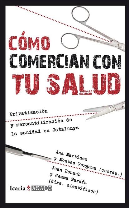 CÓMO COMERCIAN CON TU SALUD | 9788498885958 | MARTÍNEZ, ANA/VERGARA, MONTSE/BENACH DE ROVIRA, JOAN/TARAFA, GEMMA | Cooperativa Cultural Rocaguinarda