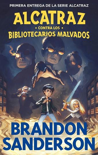ALCATRAZ CONTRA LOS BIBLIOTECARIOS MALVADOS (ALCATRAZ CONTRA LOS BIBLIOTECARIOS | 9788419522788 | SANDERSON, BRANDON | Cooperativa Cultural Rocaguinarda