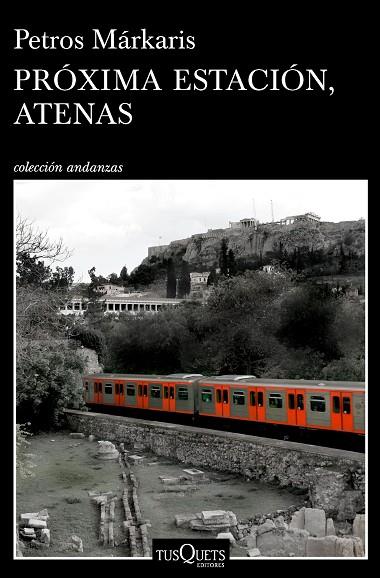 PRóXIMA ESTACIóN, ATENAS | 9788490665084 | MáRKARIS, PETROS | Cooperativa Cultural Rocaguinarda