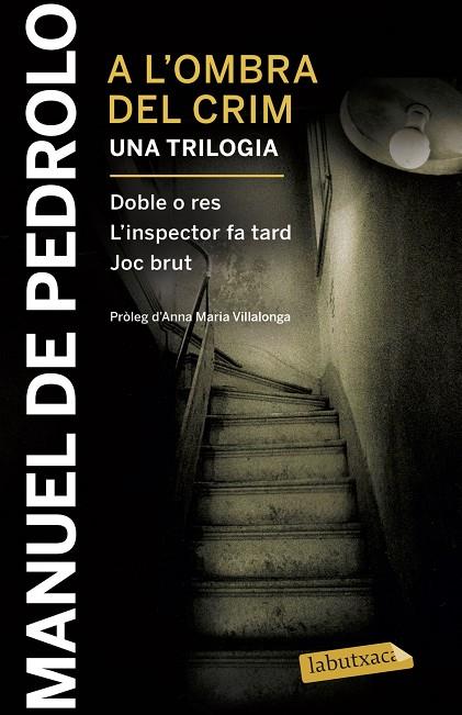 A L'OMBRA DEL CRIM: DOBLE O RES, L'INSPECTOR FA TARD I JOC BRUT | 9788417031404 | PEDROLO, MANUEL DE | Cooperativa Cultural Rocaguinarda