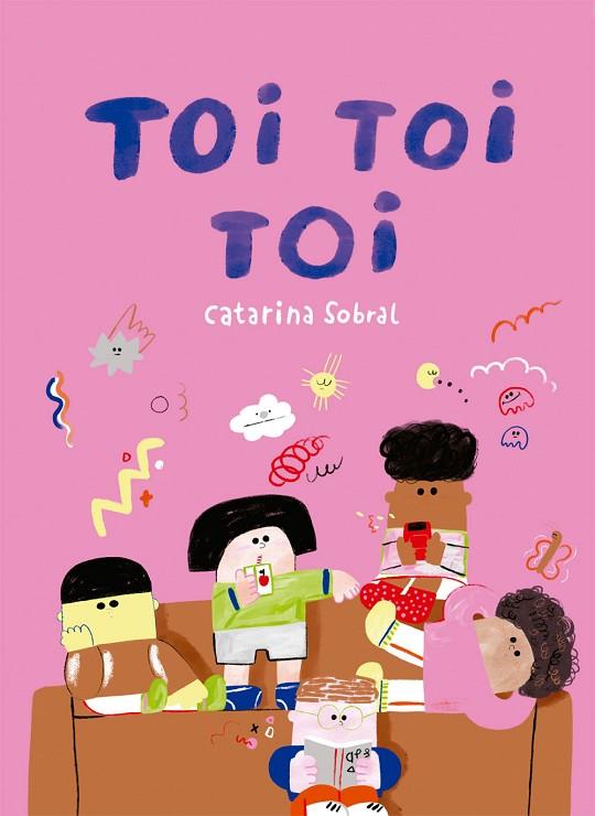 TOI TOI TOI | 9788409461455 | SOBRAL, CATARINA | Cooperativa Cultural Rocaguinarda