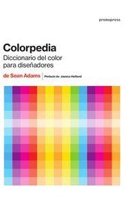 COLORPEDIA - ENCICLOPEDIA DEL COLOR PARA DISEÑADOR | 9788416851546 | ADAMS, SEAN | Cooperativa Cultural Rocaguinarda