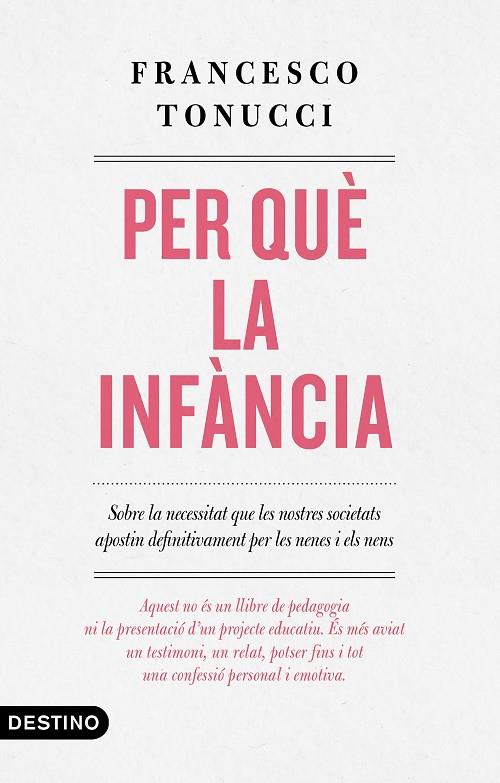 PER QUÈ LA INFÀNCIA | 9788497102896 | TONUCCI, FRANCESCO | Cooperativa Cultural Rocaguinarda