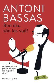 BON DIA, SON LES VUIT | 9788417420826 | BASSAS, ANTONI  | Cooperativa Cultural Rocaguinarda