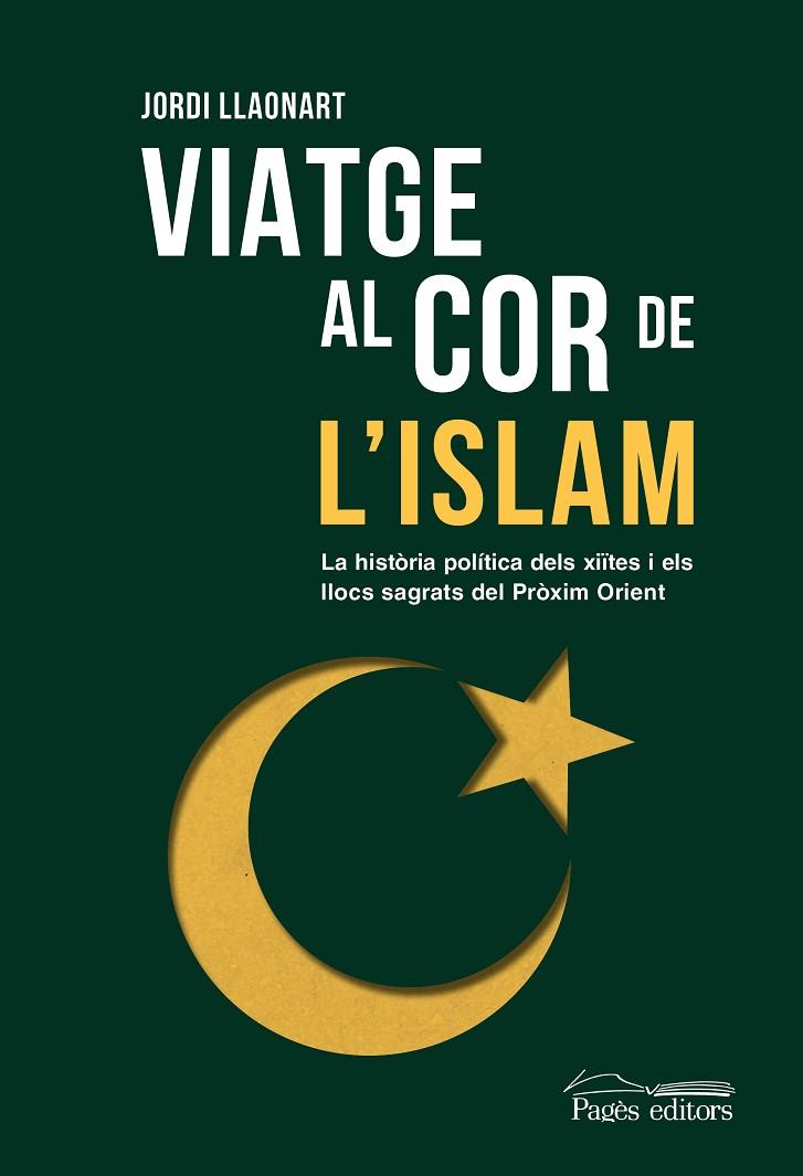 VIATGE AL COR DE L'ISLAM | 9788413035673 | LLAONART LARIOS, JORDI | Cooperativa Cultural Rocaguinarda