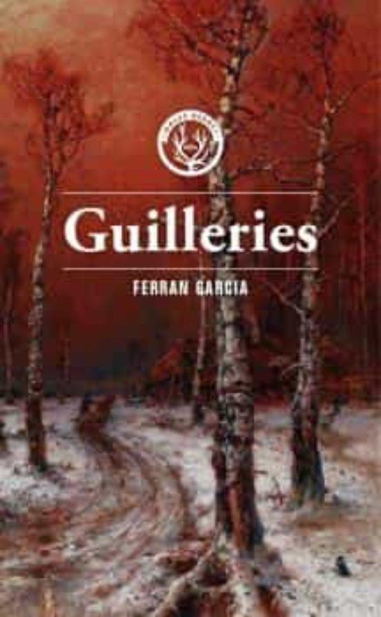 GUILLERIES | 9788412435269 | GARCIA, FERRAN | Cooperativa Cultural Rocaguinarda