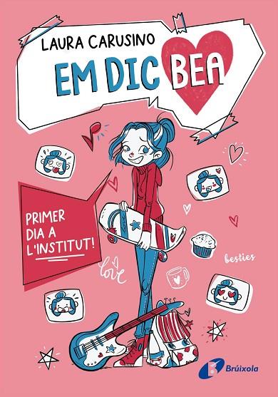 EM DIC BEA, 1. PRIMER DIA A L'INSTITUT! | 9788413494500 | CARUSINO, LAURA | Cooperativa Cultural Rocaguinarda