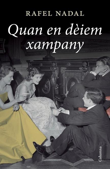 QUAN EN DÈIEM XAMPANY | 9788466417303 | RAFEL NADAL | Cooperativa Cultural Rocaguinarda