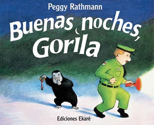 BUENAS NOCHES, GORILA | 9789802572656 | PEGGY RATHMANN | Cooperativa Cultural Rocaguinarda