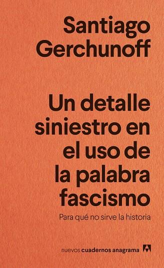 DETALLE SINIESTRO EN EL USO DE LA PALABRA FASCISMO, UN | 9788433929488 | GERCHUNOFF, SANTIAGO | Cooperativa Cultural Rocaguinarda