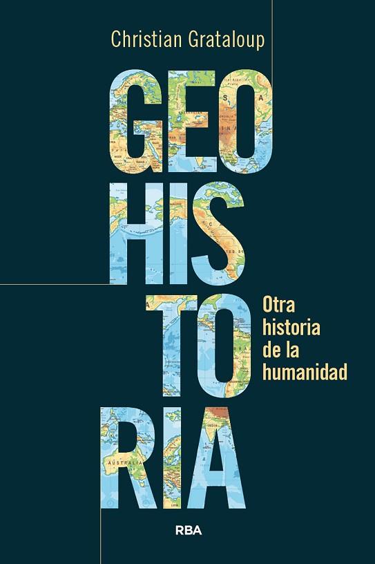 GEOHISTORIA | 9788411327787 | GRATALOUP, CHRISTIAN | Cooperativa Cultural Rocaguinarda