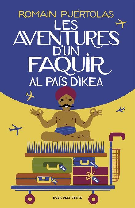 AVENTURES D'UN FAQUIR AL PAÍS D'IKEA, LES | 9788417627102 | PUÉRTOLAS, ROMAIN | Cooperativa Cultural Rocaguinarda