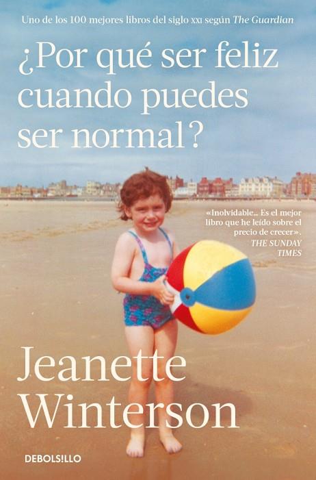 ¿POR QUÉ SER FELIZ CUANDO PUEDES SER NORMAL? | 9788466380270 | WINTERSON, JEANETTE | Cooperativa Cultural Rocaguinarda
