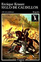 SIGLO DE CAUDILLOS | 9788472234130 | KRAUZE, ENRIQUE | Cooperativa Cultural Rocaguinarda