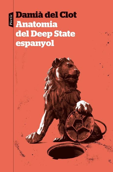 ANATOMIA DEL DEEP STATE ESPANYOL | 9788498095319 | DEL CLOT TRIAS, DAMIÀ | Cooperativa Cultural Rocaguinarda