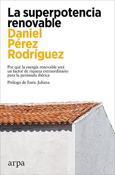 SUPERPOTENCIA RENOVABLE, LA (CAST) | 9788419558299 | PÉREZ RODRÍGUEZ, DANIEL | Cooperativa Cultural Rocaguinarda