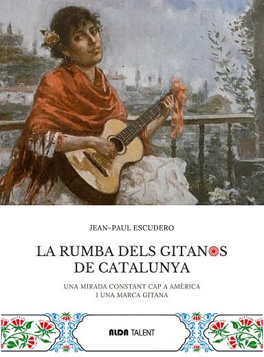 RUMBA DELS GITANOS DE CATALUNYA, LA | 9788410123465 | ESCUDERO, JEAN-PAUL | Cooperativa Cultural Rocaguinarda