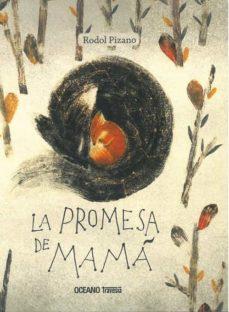 PROMESA DE MAMA, LA | 9786075573199 | PIZANO, RODOL | Cooperativa Cultural Rocaguinarda