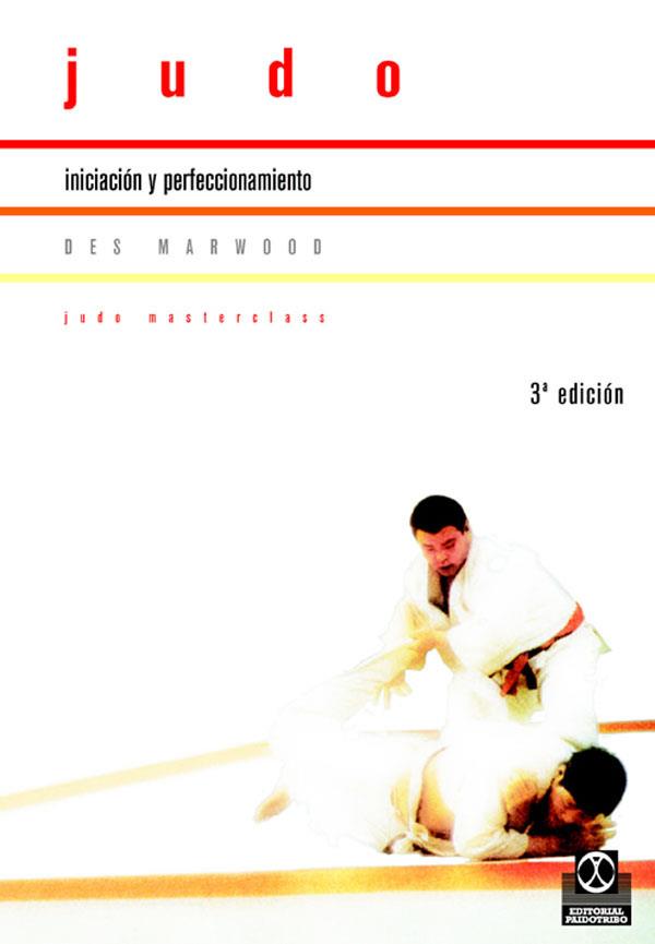 JUDO, INICIACION Y PERFECCIONAMIENTO | 9788480191807 | MARWOOD, DES | Cooperativa Cultural Rocaguinarda