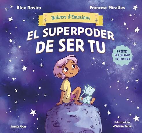 UNIVERS D'EMOCIONS 1. EL SUPERPODER DE SER TU | 9788413899022 | ROVIRA, ÁLEX/MIRALLES, FRANCESC | Cooperativa Cultural Rocaguinarda