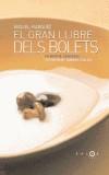 GRAN LLIBRE DELS BOLETS, EL | 9788497870818 | MARQUEZ, MIQUEL | Cooperativa Cultural Rocaguinarda