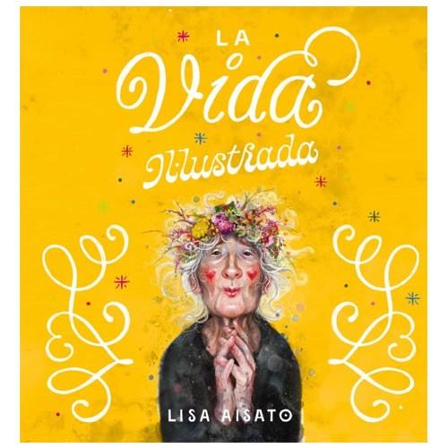 VIDA IL·LUSTRADA, LA | 9788417921286 | AISATO, LISA | Cooperativa Cultural Rocaguinarda