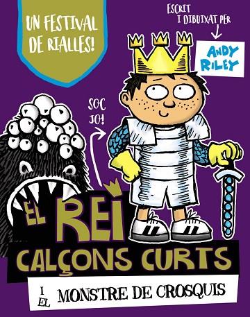 REI CALÇONS CURTS I EL MONSTRE DE CROSQUIS, EL | 9788499068435 | RILEY, ANDY | Cooperativa Cultural Rocaguinarda