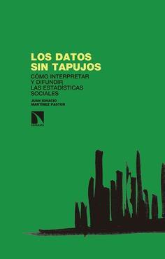 DATOS SIN TAPUJOS, LOS | 9788490978580 | JUAN IGNACIO MARTÍNEZ PASTOR | Cooperativa Cultural Rocaguinarda