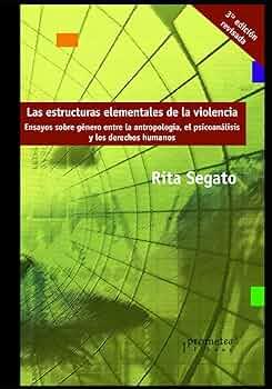 ESTRUCTURAS ELEMENTALES DE LA VIOLENCIA, LAS | 9789878331997 | SEGATO, RITA | Cooperativa Cultural Rocaguinarda