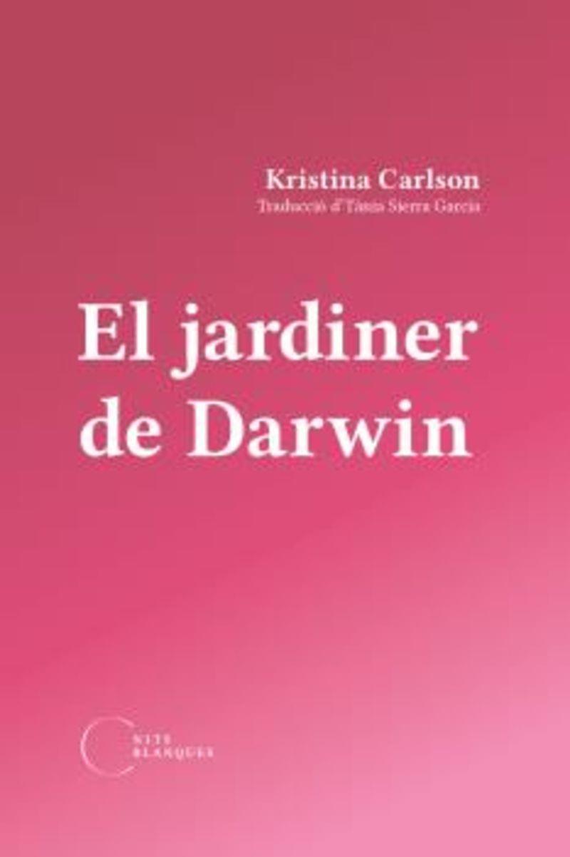 JARDINER DE DARWIN, EL | 9788412765533 | CARLSON, KRINTINA | Cooperativa Cultural Rocaguinarda