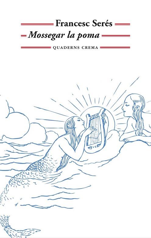 MOSSEGAR LA POMA | 9788477275244 | SERES GUILLEN, FRANCESC | Cooperativa Cultural Rocaguinarda
