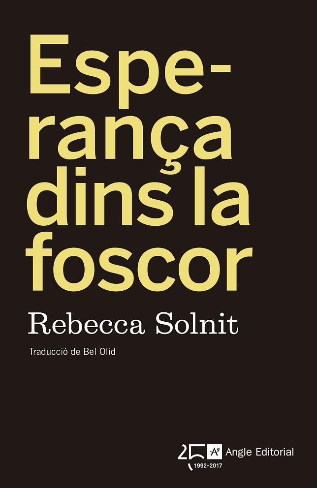 ESPERANÇA DINS LA FOSCOR | 9788415307976 | SOLNIT, REBECCA | Cooperativa Cultural Rocaguinarda