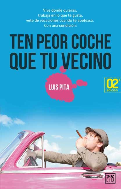 TEN PEOR COCHE QUE TU VECINO | 9788483566565 | PITA, LUIS | Cooperativa Cultural Rocaguinarda