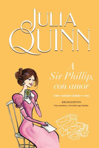 A SIR PHILLIP, CON AMOR (BRIDGERTON 5) | 9788416327867 | QUINN, JULIA | Cooperativa Cultural Rocaguinarda