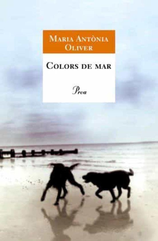 COLORS DE MAR | 9788484379560 | OLIVER,MARIA.ANTONIA | Cooperativa Cultural Rocaguinarda