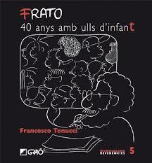 FRATO, 40 ANYS AMB ULLS DE NEN | 9788478275120 | Cooperativa Cultural Rocaguinarda