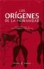 ORIGENES DE LA HUMANIDAD, LOS (ESTUCHE 2 VOL) | 9788467016116 | Cooperativa Cultural Rocaguinarda