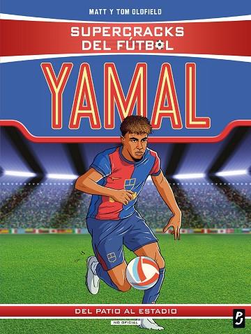 SUPERCRACKS DEL FÚTBOL. LAMINE YAMAL | 9788408311348 | MATT Y TOM OLDFIELD | Cooperativa Cultural Rocaguinarda