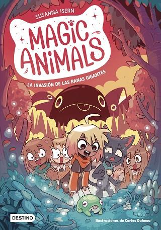 MAGIC ANIMALS 2. LA INVASIÓN DE LAS RANAS GIGANTES | 9788408271840 | ISERN, SUSANNA/DALMAU, CARLES | Cooperativa Cultural Rocaguinarda